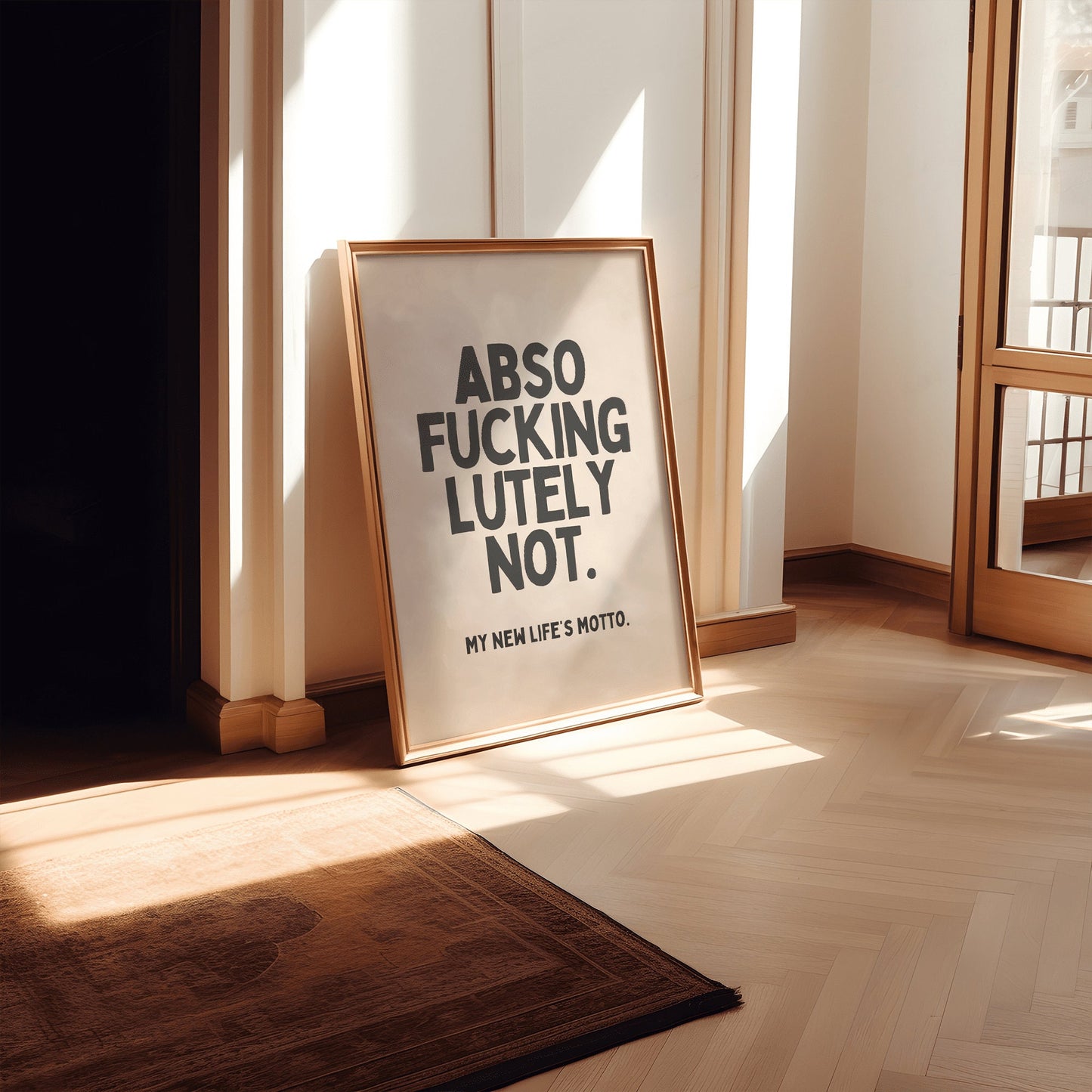 AbsoFuckinglutely Not. My New Life's Motto. - Black & Cream Artprint