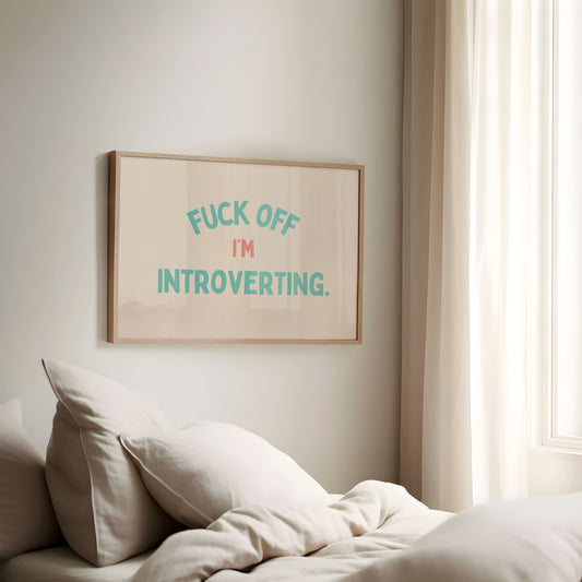 Fuck Off I'm Introverting - groenblauw op crème - Artprint
