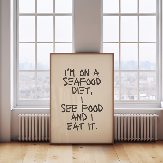 I'm on a Seafood diet. - Black & Cream Artprint