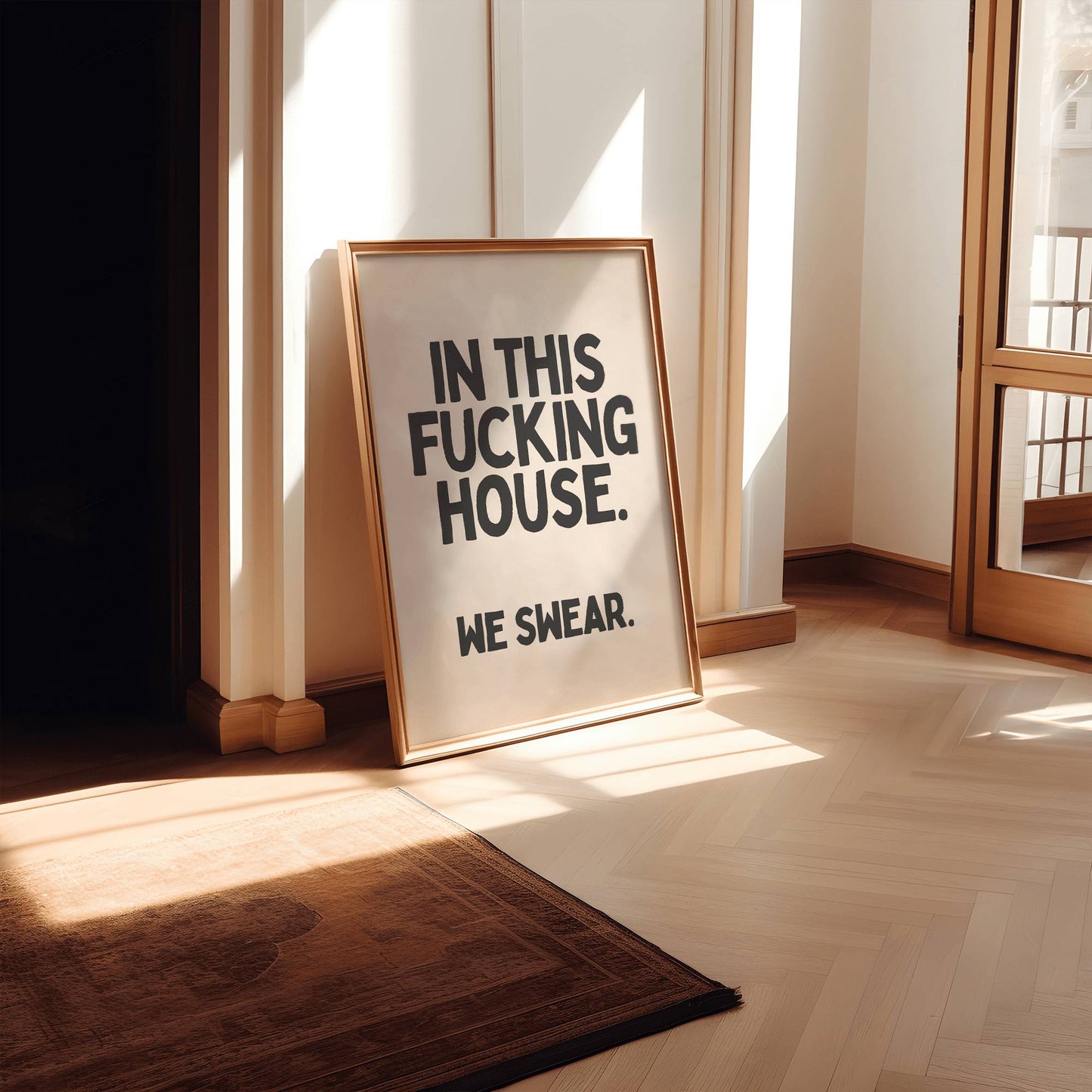 In This Fucking House we Swear - Balck & Cream Artprint