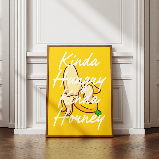 Kinda Hungry Kinda horney - Gele Kinky banaan Poster