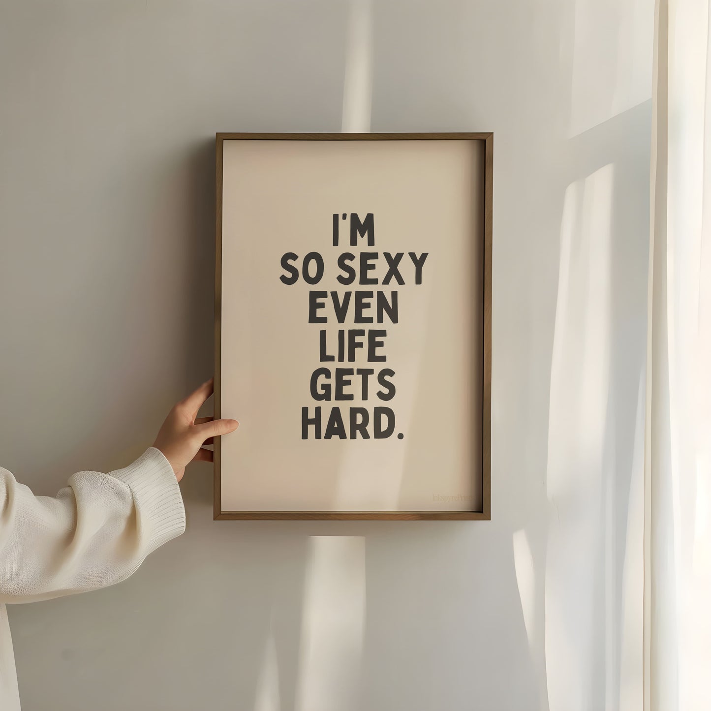 I'm So Sexy Zelfs Life Gets Hard - Zwart op crème - Wall Art Print