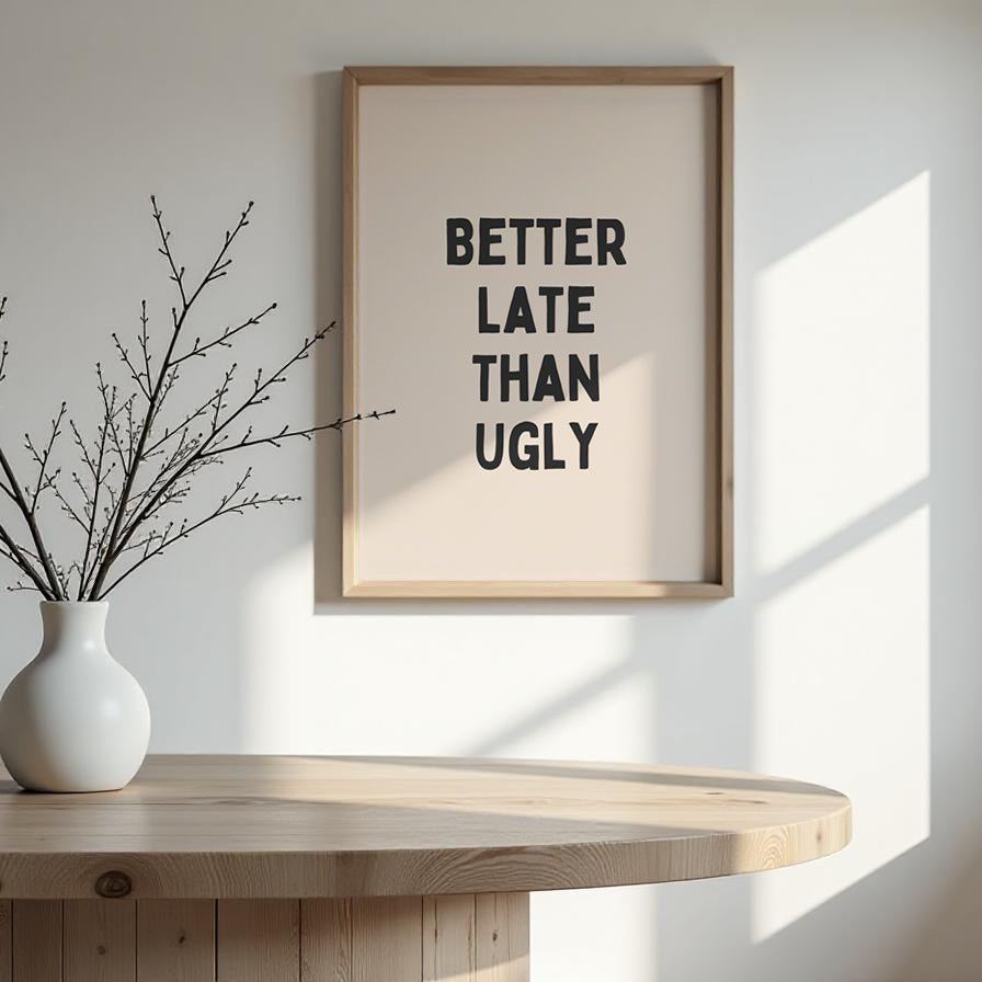 Beter laat dan lelijk - Zwart en Creme Artprint
