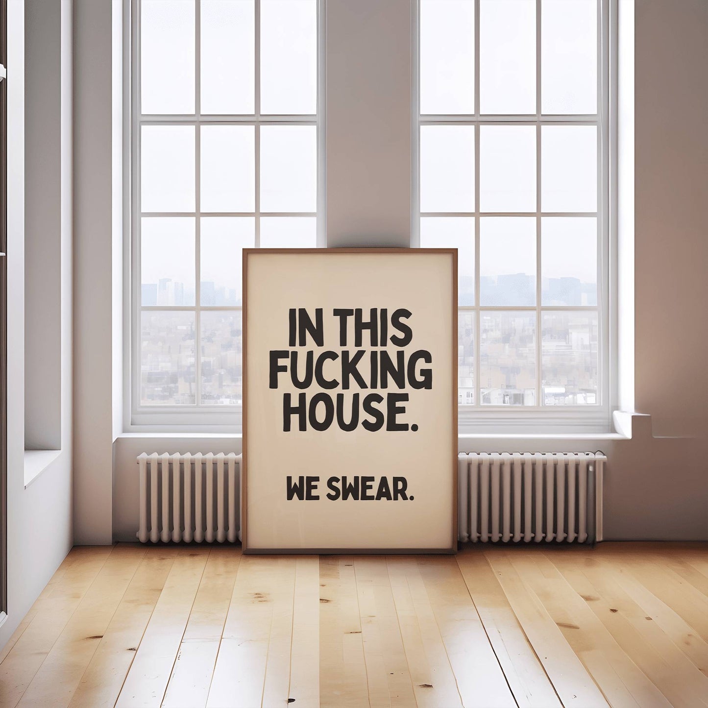 In This Fucking House we Swear - Balck & Cream Artprint