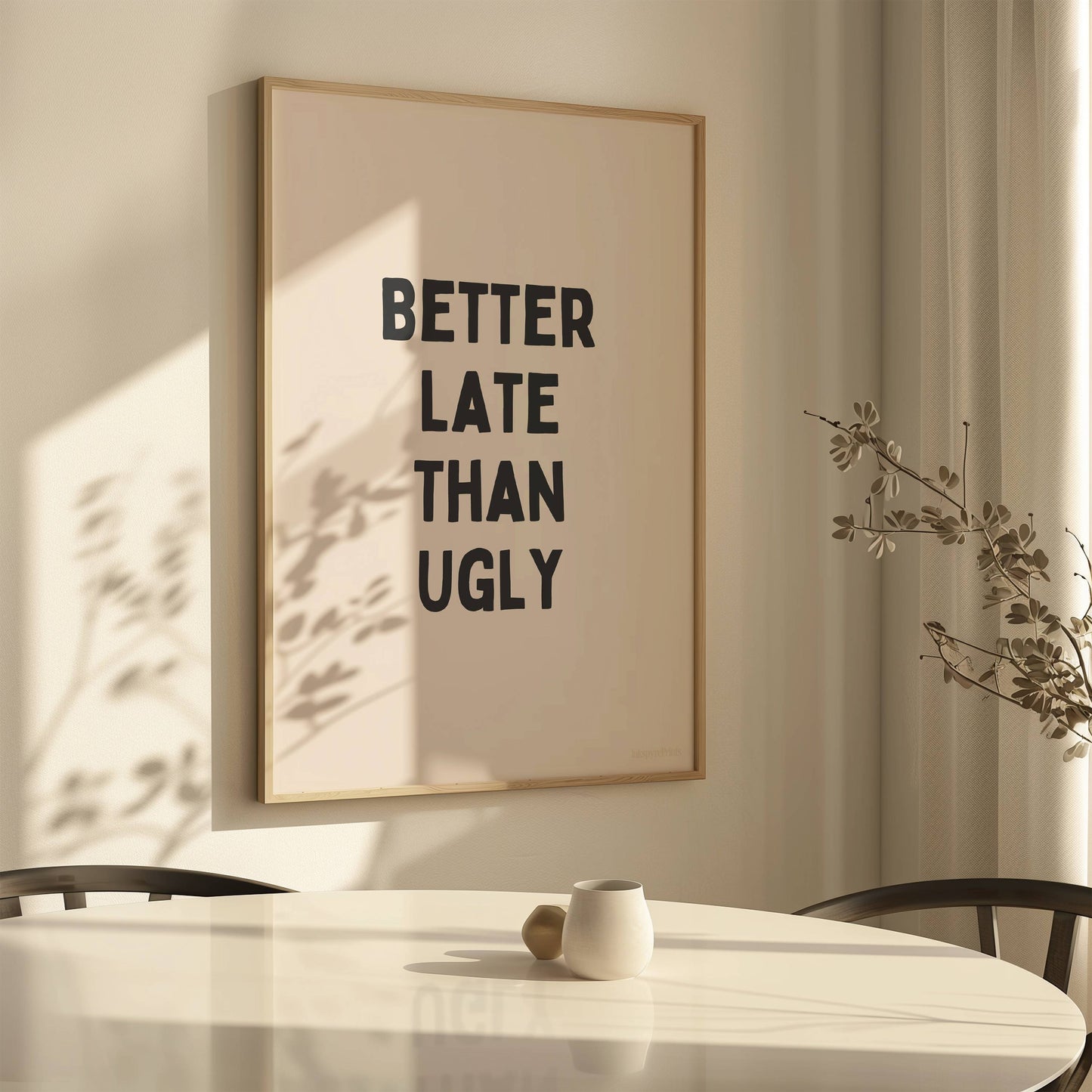 Beter laat dan lelijk - Zwart en Creme Artprint