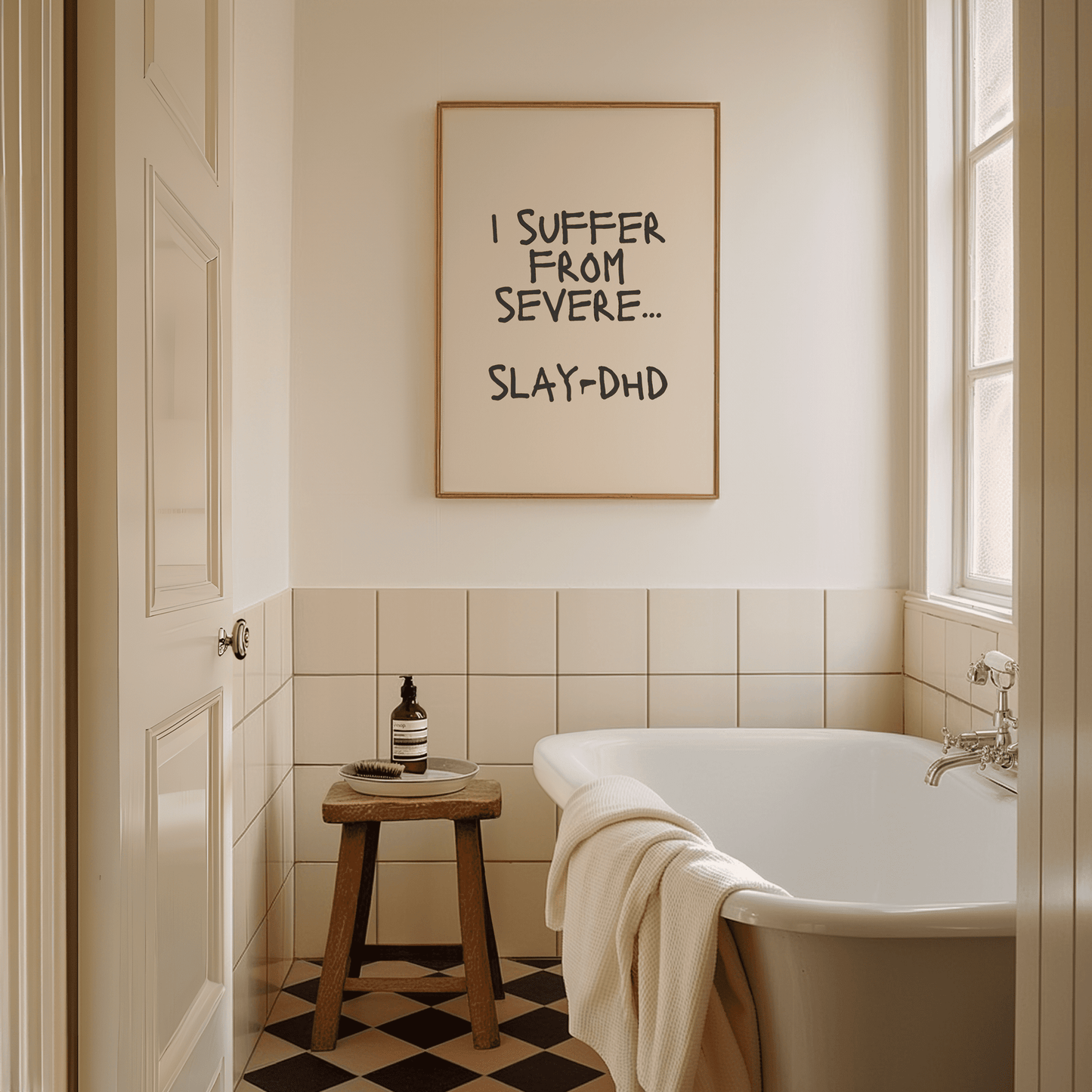I suffer from severe Slay-DHD - Digital Download Artprint