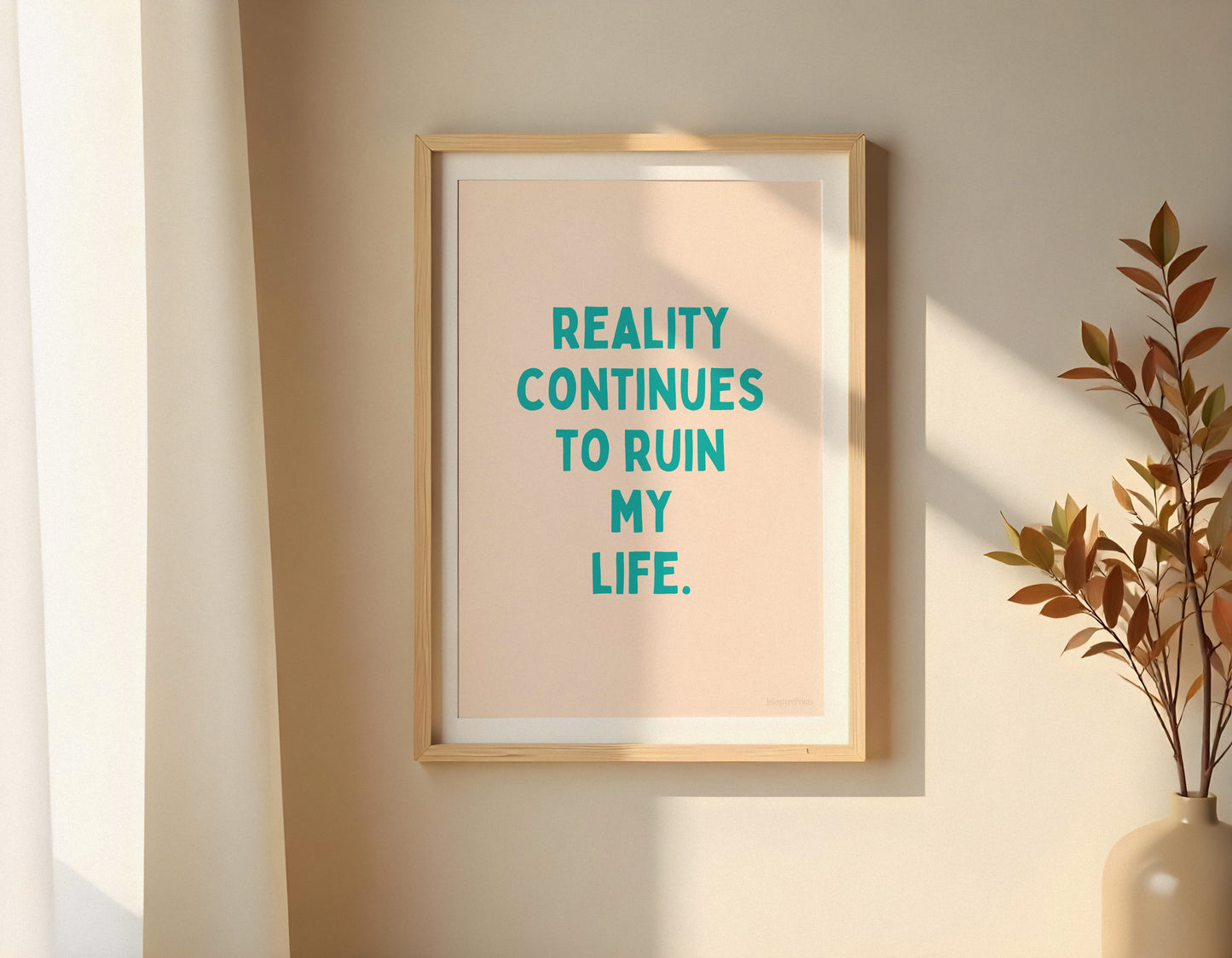 De realiteit blijft mijn leven verpesten, grappig sarcasme Wall Art Print, woondecoratiecitaat, eigenzinnige sarcastische poster