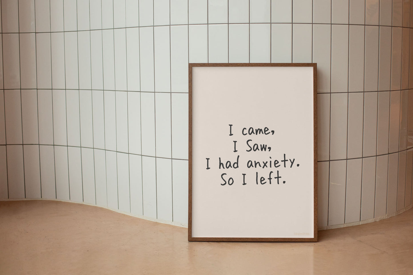 Ik kwam, ik zag dat ik angst had - Zwart op crème - Funny Wall Art Print - DIGITALE DOWNLOAD