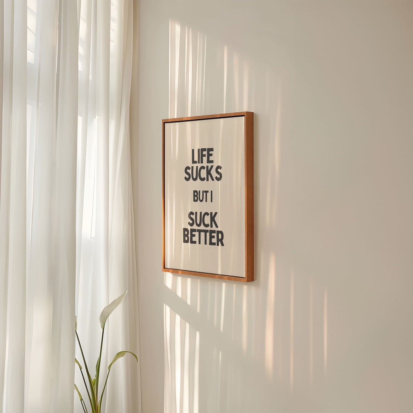 Life Sucks But I Suck Better - grappige sarcastische Wall Art Print