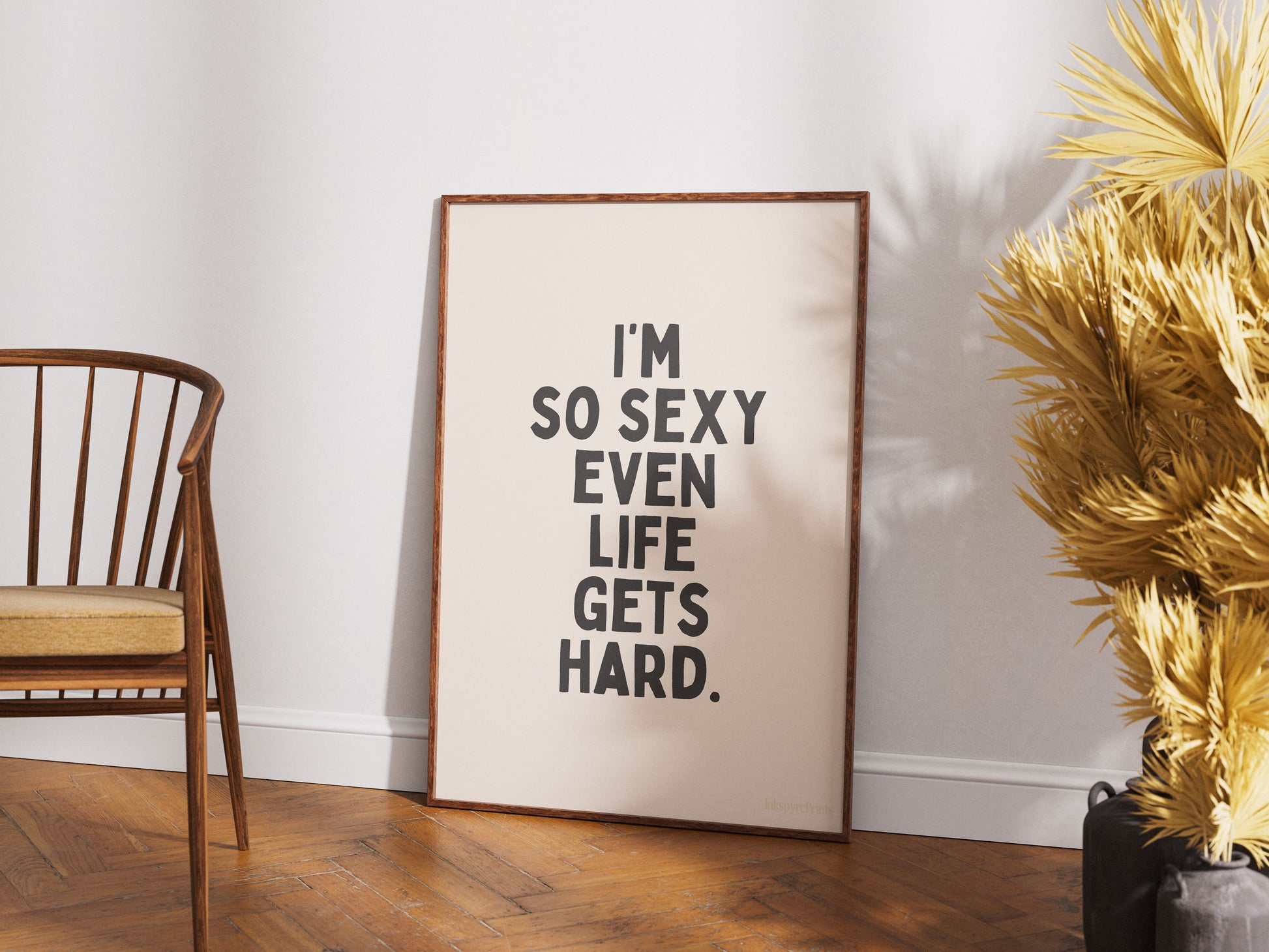 I'm So Sexy Zelfs Life Gets Hard - Zwart op crème - Wall Art Print