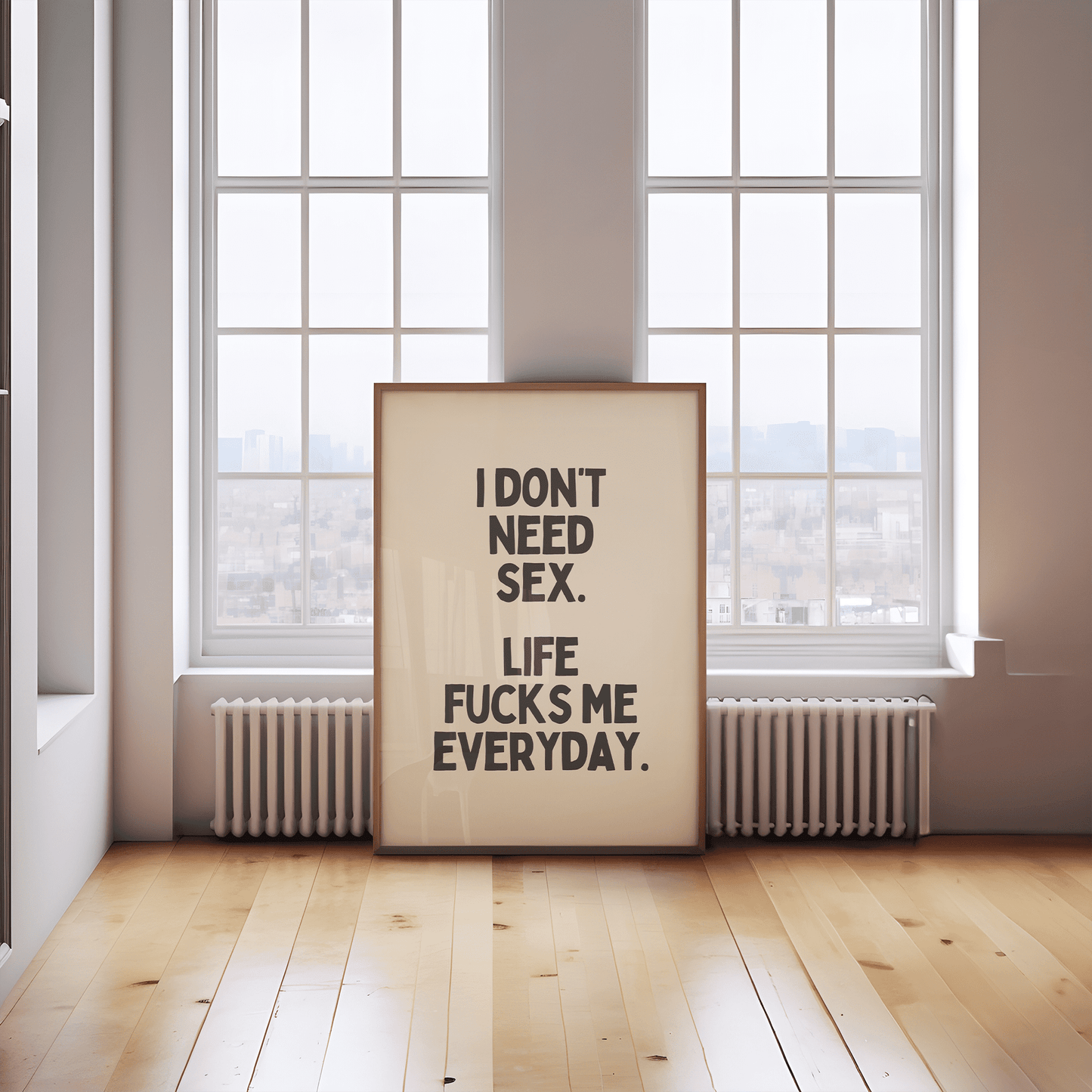 Ik heb geen seks nodig Het leven neukt me elke dag - Black & Cream Artprint
