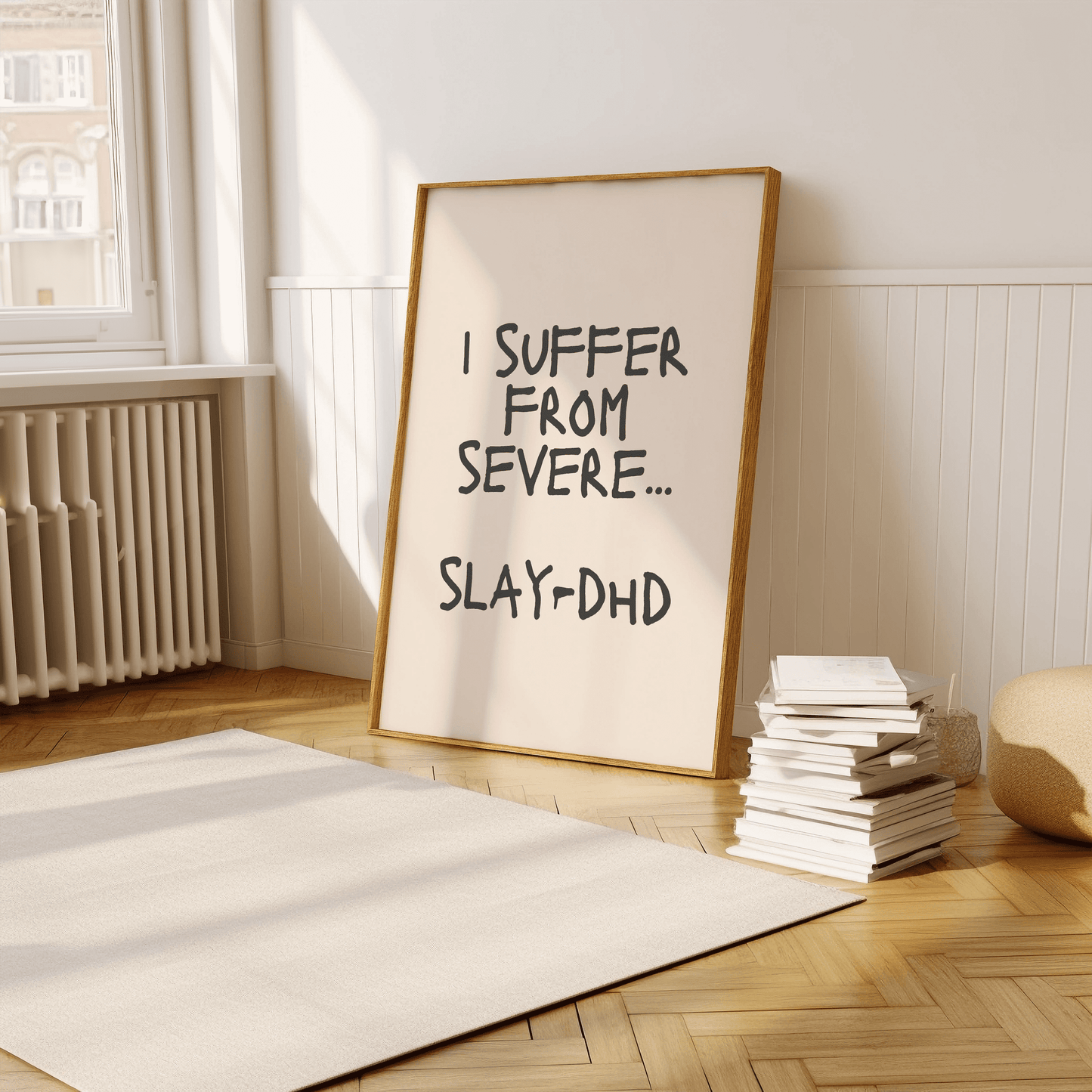 I Suffer from severe Slay-DHD - Black & Cream Artprint