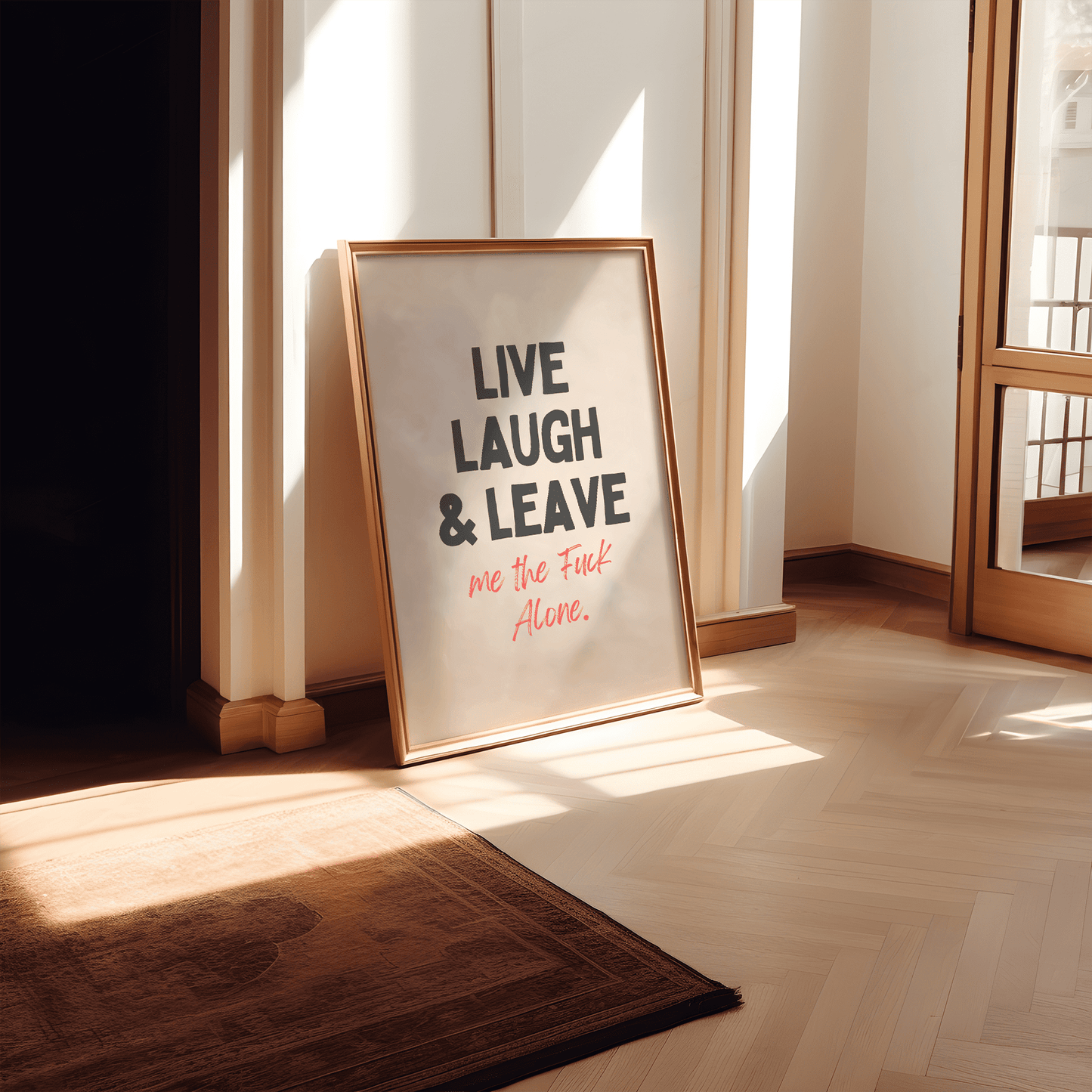 Live Laugh Leave Me the Fuck Alone - Black & Cream Artprint