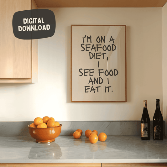 I'm on a seafood diet - Grappige Digitale Keuken decor print
