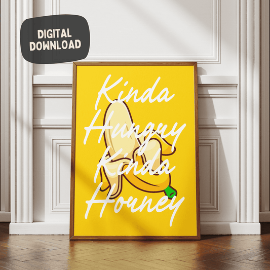 Kinda Hungry Kinda horney - Sexy Banana Digital Download