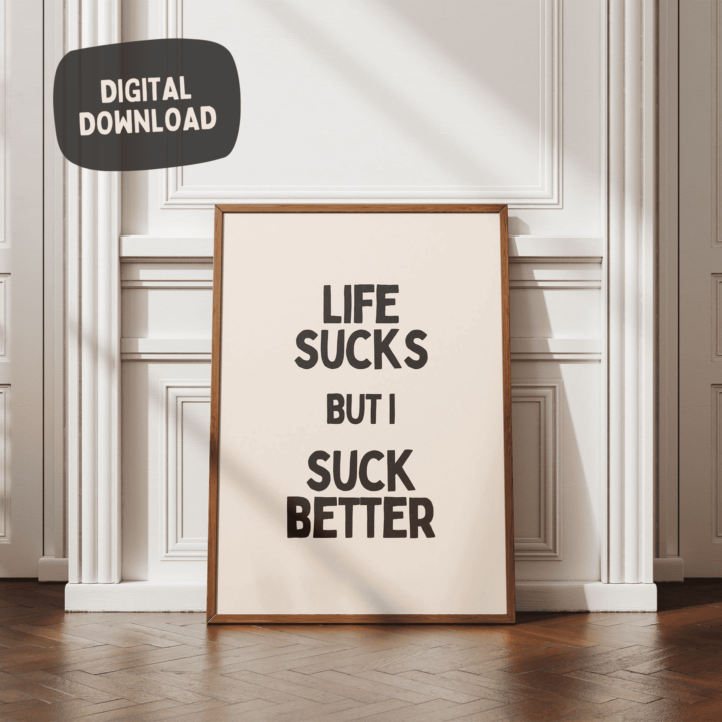 Life Sucks But I Suck Better - Black & Cream digitale download