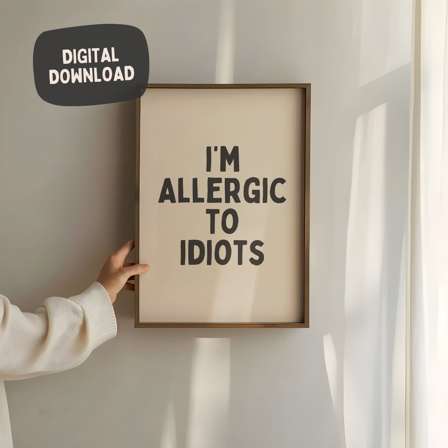 Ik ben allergisch voor idioten - digitale download Artprint