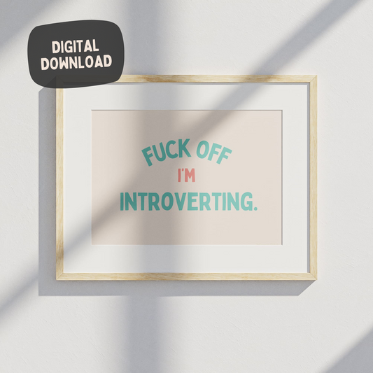 Rot op, ik ben introvert - groenblauw op crème - digitale download Art Print