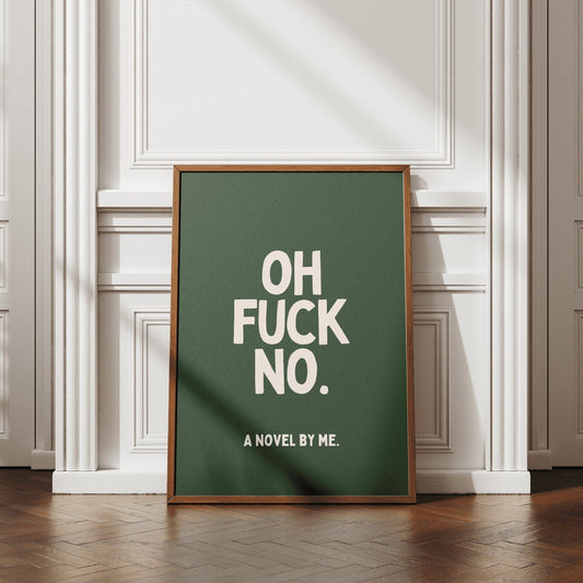 Oh Fuck No A roman van mij - Green & Cream art Print