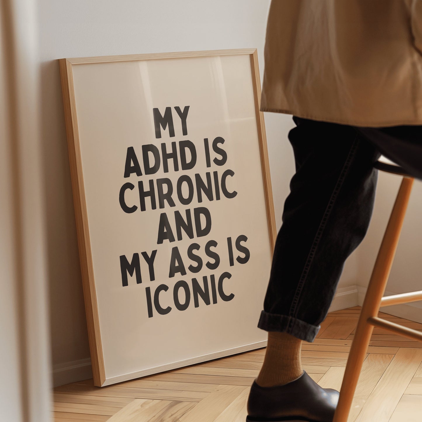 Mijn ADHD is chronisch en mijn kont is iconisch - Black & Cream Artprint